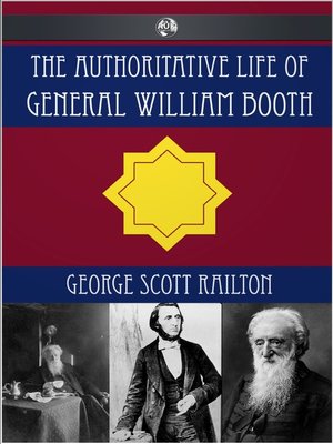 cover image of The Authoritative Life of General William Booth